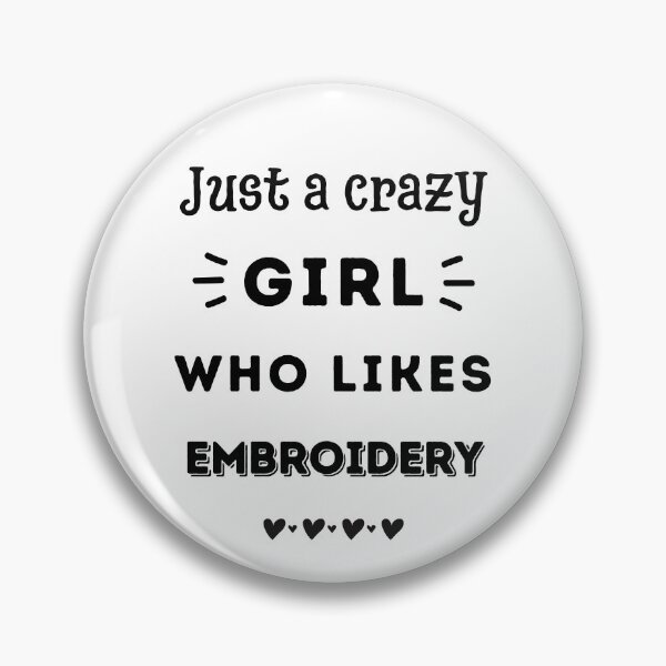 Item preview, Just a crazy girl who likes embroidery designed and sold by TheGreenGoat.