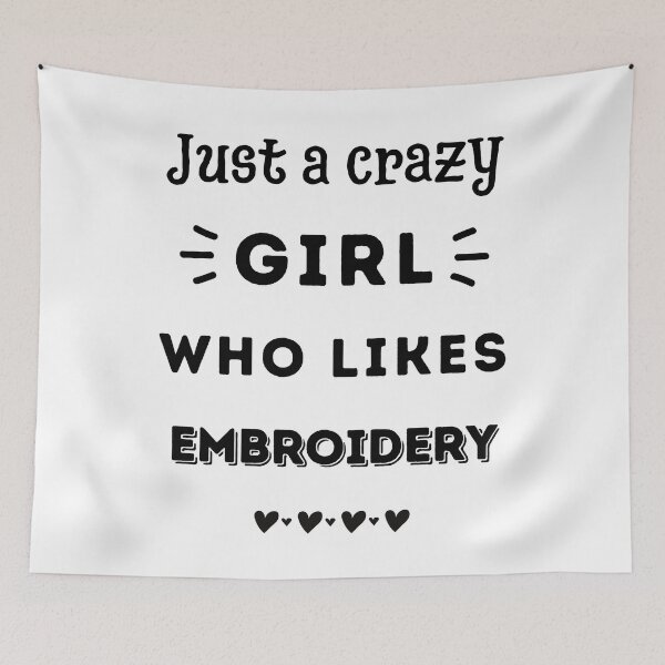 Item preview, Just a crazy girl who likes embroidery designed and sold by TheGreenGoat.