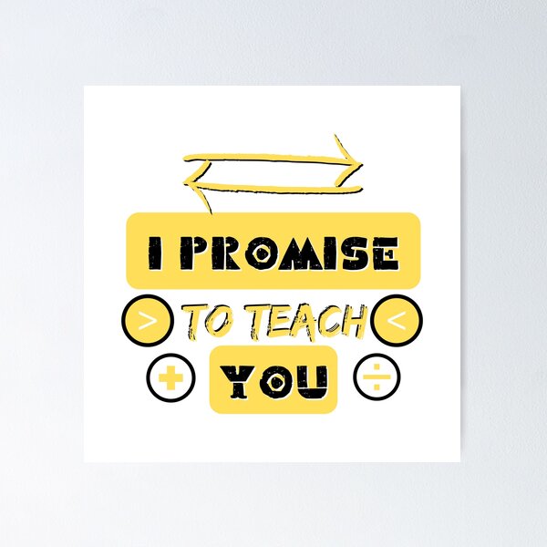 Item preview, i promise to teach you"yellow" designed and sold by Carl-PoDemand.