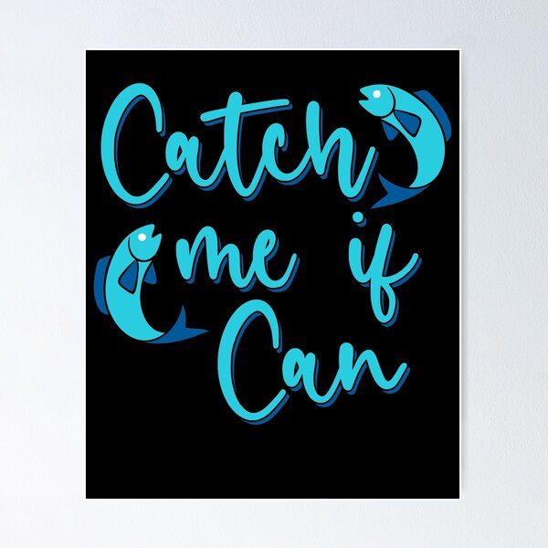 Catch Me If You Can Posters for Sale | Redbubble
