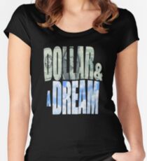 Dollar and a Dream Women's Fitted Scoop T-Shirt