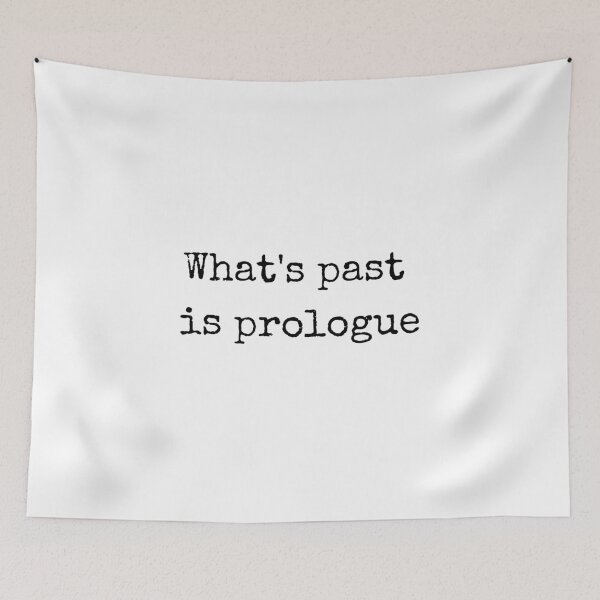 Item preview, What's Past Is Prologue - William Shakespeare, The Tempest designed and sold by violet-hope.
