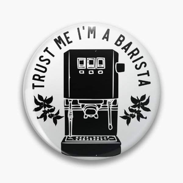 Item preview, Trust Me Im A Barista, Proud Barista, Black designed and sold by anghelapparel.