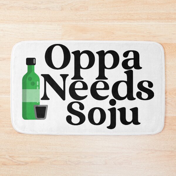 Item preview, Oppa Needs Soju designed and sold by Edenjodie.