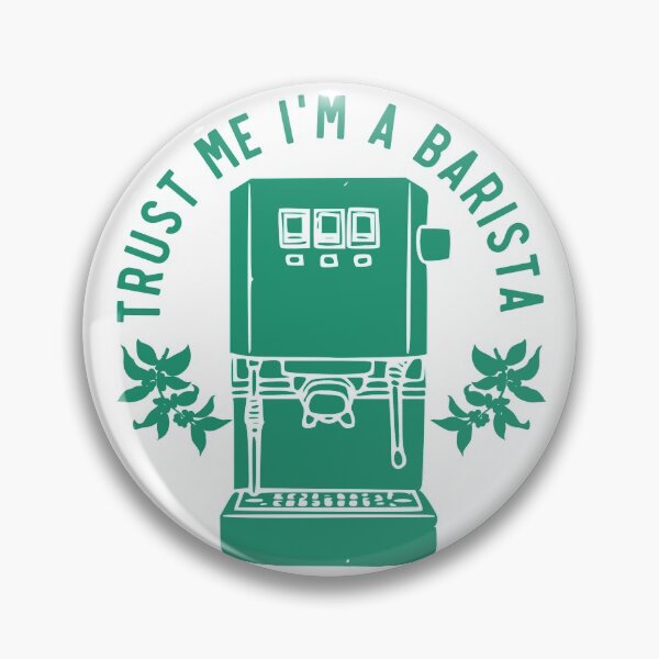 Item preview, Trust Me Im A Barista, Proud Barista, Green designed and sold by anghelapparel.