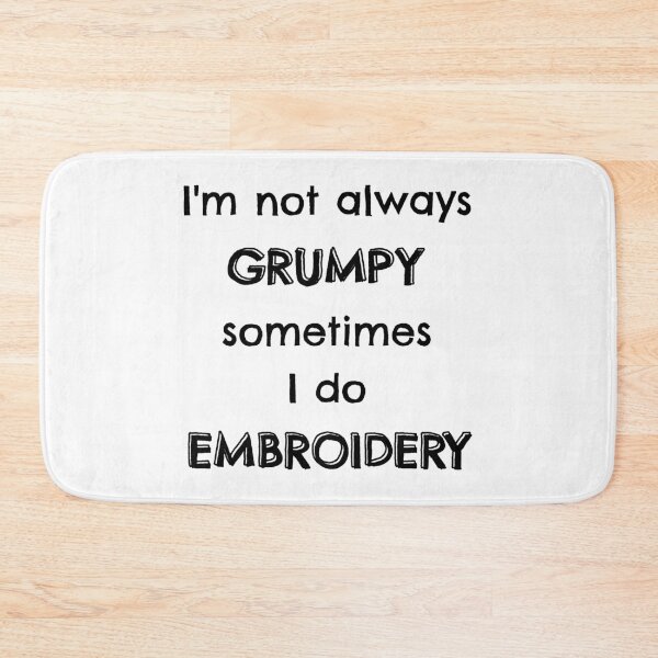 Item preview, I'm not always grumpy sometimes I do embroidery designed and sold by TheGreenGoat.
