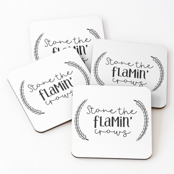 Item preview, Stone The Flamin' Crows, Alf Stewart Quote designed and sold by chellys.