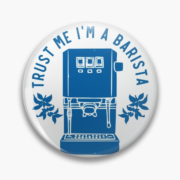 Item preview, Trust Me Im A Barista, Proud Barista, Blue designed and sold by anghelapparel.