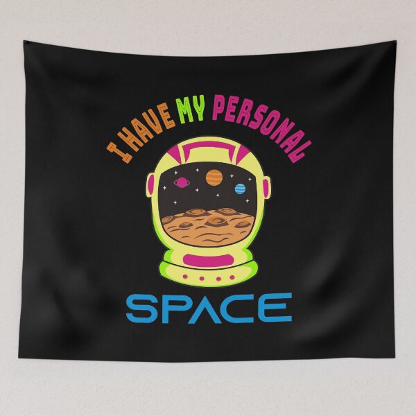 Item preview, I Have My Personal Space - Astronaut designed and sold by FebsProjects.