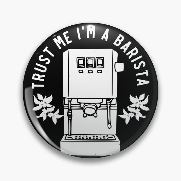 Item preview, Trust Me Im A Barista, Proud Barista, White designed and sold by anghelapparel.