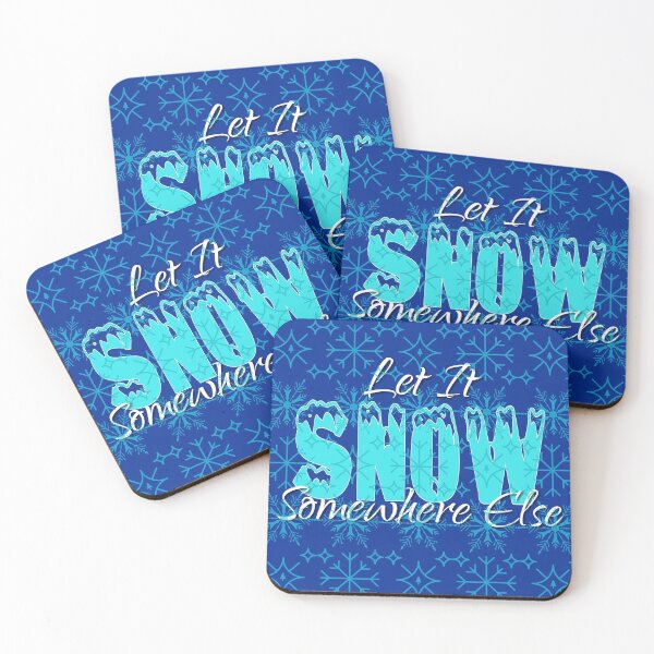 Item preview, Let It Snow Somewhere Else designed and sold by hanlynstyle.