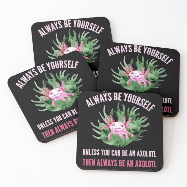 Item preview, Always Be Yourself, Cute Funny Axolotl Lover designed and sold by Fabvity.