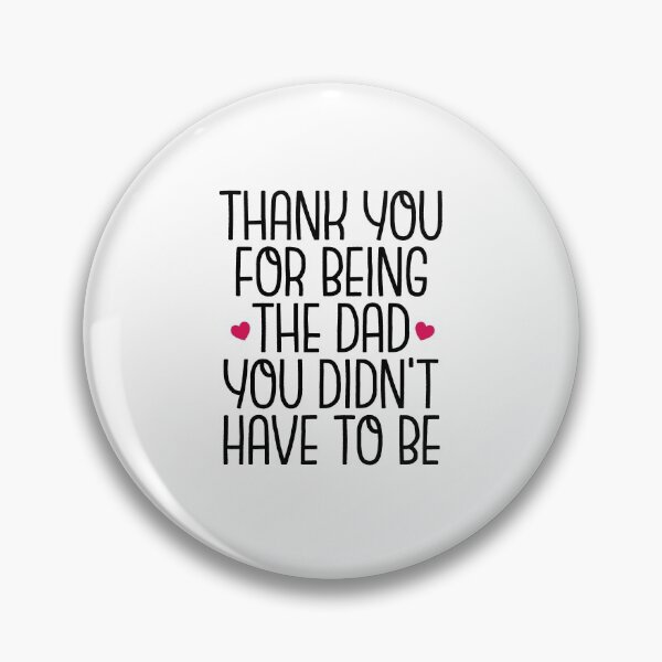 Artikelvorschau, Thank You For Being The Dad You Didn't Have To Be - Stepdad Fathers Day Gift entworfen und verkauft von Pengo Shirt.