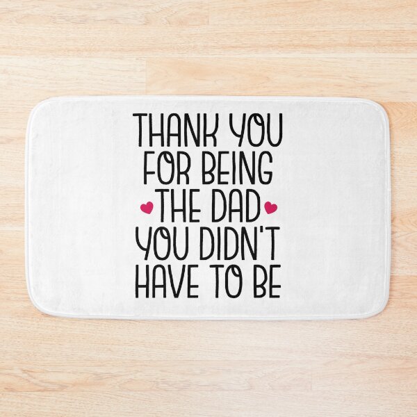 Item preview,  Thank You For Being The Dad You Didn't Have To Be - Stepdad Fathers Day Gift  designed and sold by Pengo Shirt.