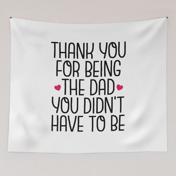 Item preview,  Thank You For Being The Dad You Didn't Have To Be - Stepdad Fathers Day Gift  designed and sold by Pengo Shirt.