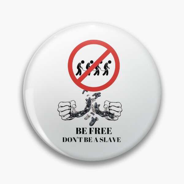 Item preview, BE FREE DON'T BE A SLAVE designed and sold by Karolj.