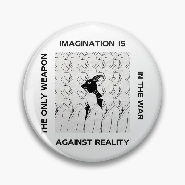 Item preview, IMAGINATION IS THE ONLY WEAPON IN THE WAR AGAINST REALITY designed and sold by LaBelleMaison.