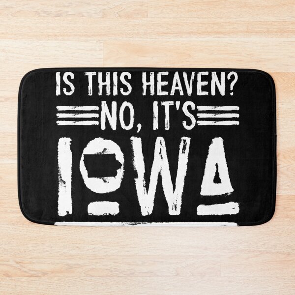 Item preview, is this heaven no its iowa designed and sold by OzyManDiaS90.