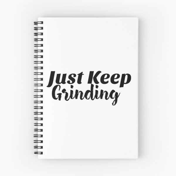 Item preview, Just Keep Grinding designed and sold by Capeapparel.