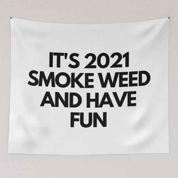 Item preview, ITS 2021 SMOKE WEED HAVE FUN | Smart Successful Stoner | Weed Memes |  designed and sold by AlfaEcho.