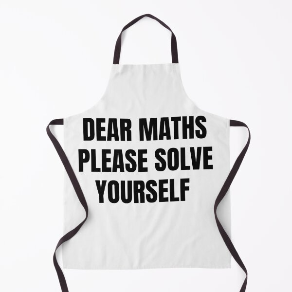 Item preview, Dear Math Grow Up And Solve Your Own Problem  designed and sold by Tej0711.