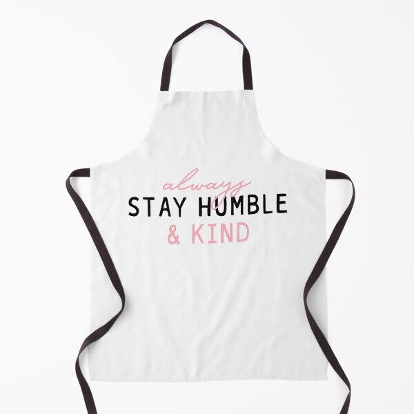 Item preview, Always Stay Humble and Kind - Quote designed and sold by maniacfitness.