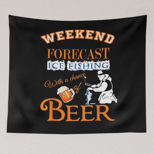 Item preview, Weekend Forecast Ice Fishing With Beer Ice Fis Gift designed and sold by lucretia155.