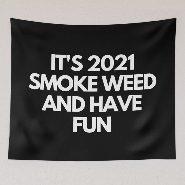 Item preview, ITS 2021 SMOKE WEED HAVE FUN | Smart Successful Stoner | Weed Memes |  designed and sold by AlfaEcho.