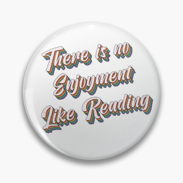 Item preview, There Is No Enjoyment Like Reading designed and sold by ProArtzilla.