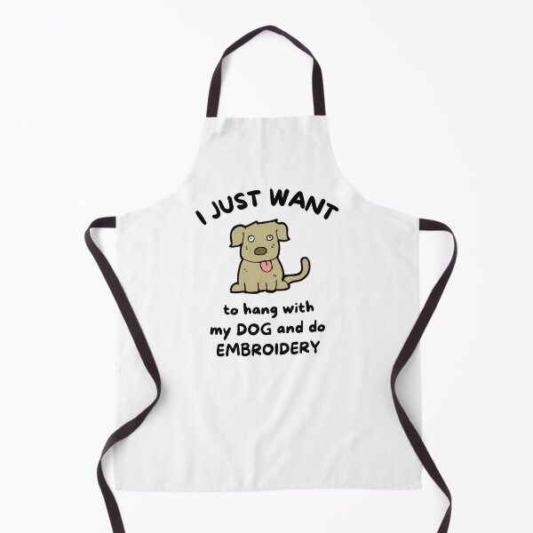 Item preview, I just want to hang with my dog and do embroidery designed and sold by TheGreenGoat.
