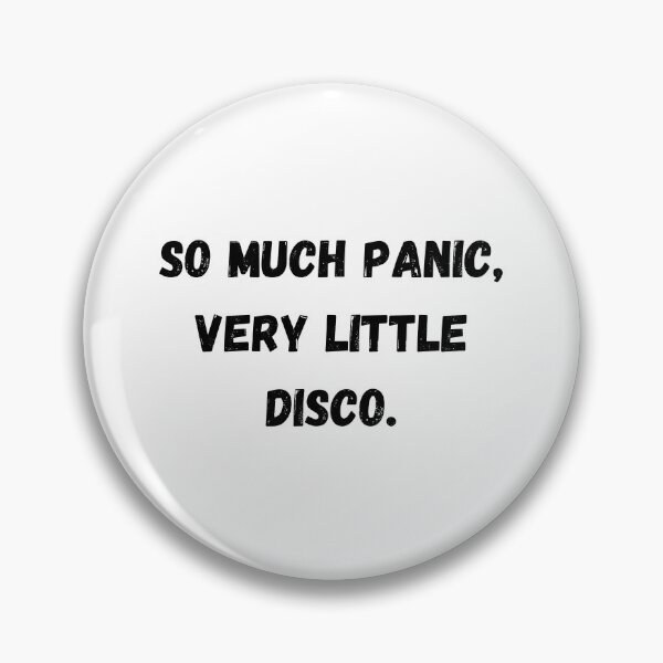 Item preview, So Much Panic, Very Little Disco. designed and sold by Mplatypus.