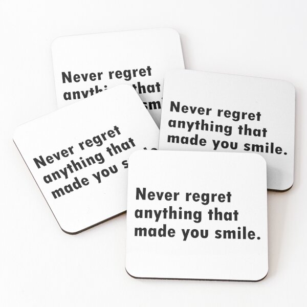 Item preview, Never regret anything that made you smile designed and sold by two peas in a pod.