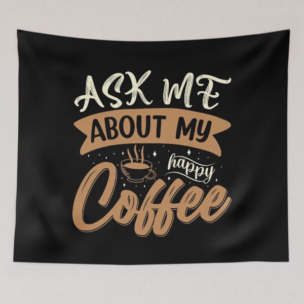 Item preview, Ask me about my happy coffee designed and sold by Zexten.