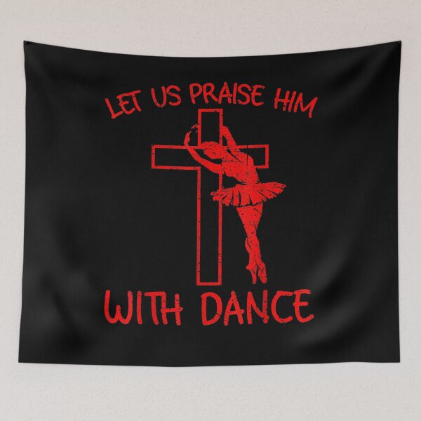Item preview, Let Us Praise Him With Dance Christian Dancers Gift designed and sold by aliceshe.