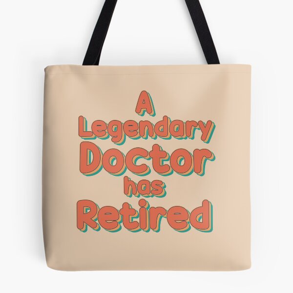 Item preview, A Legendary Doctor Has Retired designed and sold by rokojin.
