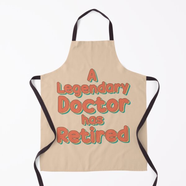 Item preview, A Legendary Doctor Has Retired designed and sold by rokojin.