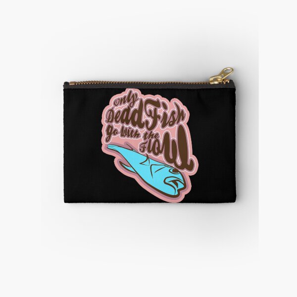 Item preview, Only Dead Fish go with the Flow designed and sold by rokojin.