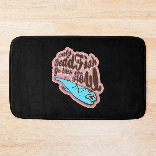 Item preview, Only Dead Fish go with the Flow designed and sold by rokojin.