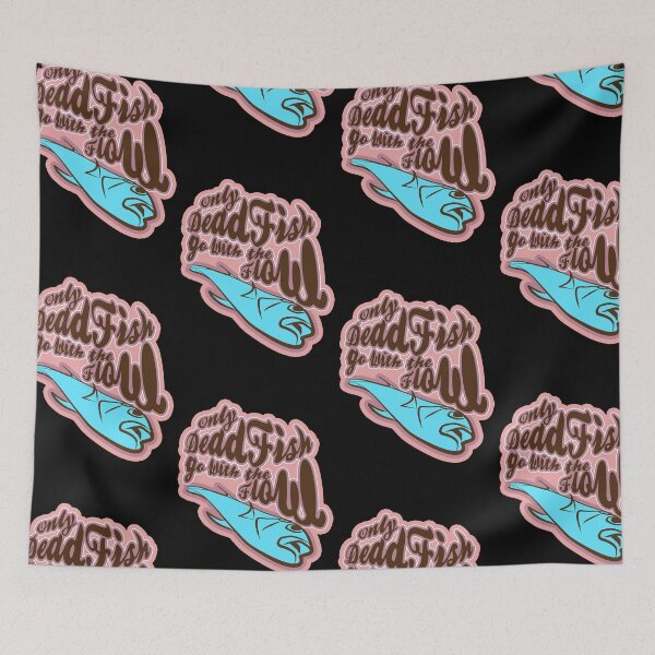 Item preview, Only Dead Fish go with the Flow designed and sold by rokojin.
