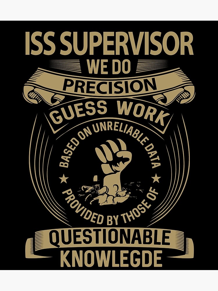 Disover Iss Supervisor T Shirt - Iss Supervisor We Do Precision Gift Item Tee Premium Matte Vertical Poster