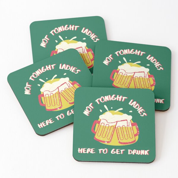 Item preview, Not Tonight Ladies, Here to Get Drunk designed and sold by choceclairs.