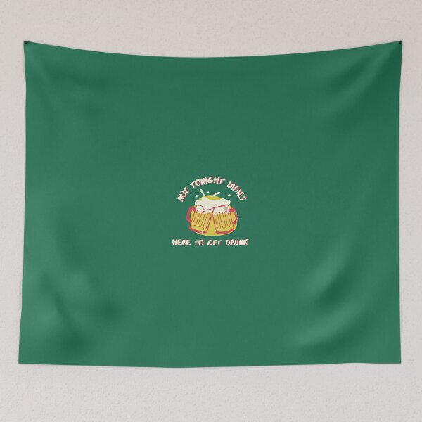 Item preview, Not Tonight Ladies, Here to Get Drunk designed and sold by choceclairs.