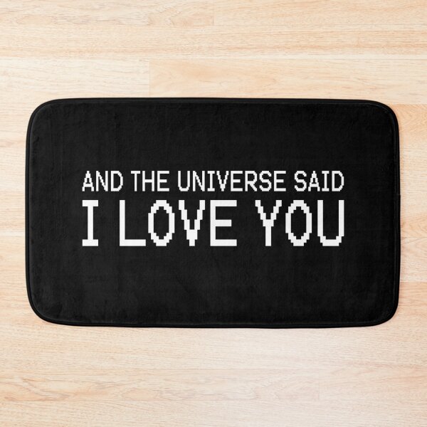 Item preview, And the universe said I love you, video gamer designed and sold by ds-4.