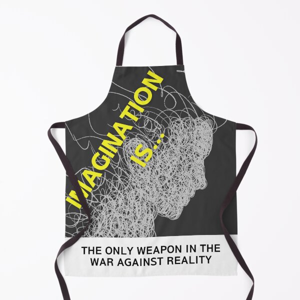 Item preview, IMAGINATION IS THE ONLY WEAPON IN THE WAR AGAINST REALITY designed and sold by LaBelleMaison.
