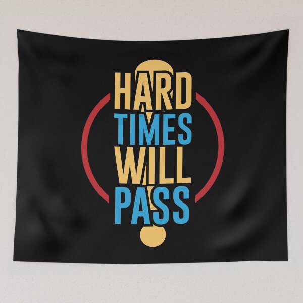 Item preview, Hard times will pass designed and sold by PODapparel.