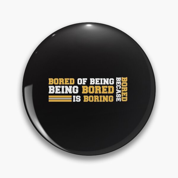 Item preview, Bored Of Being Bored designed and sold by Aimyashoppy.