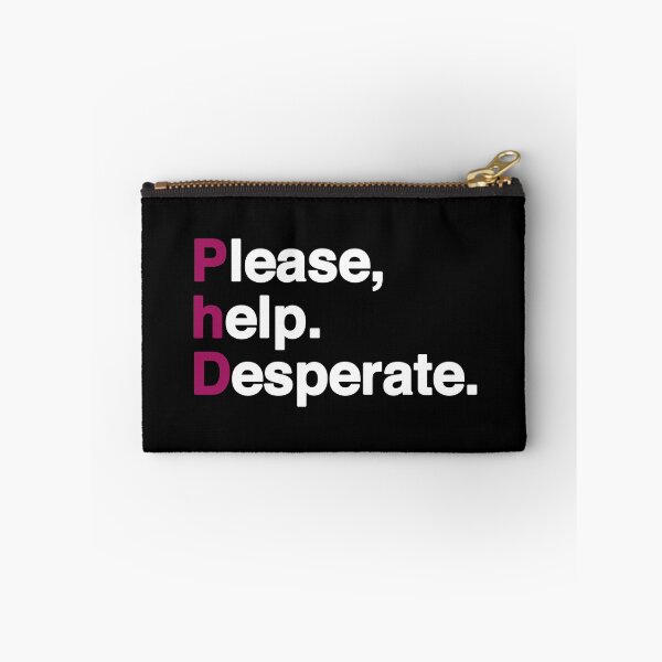 Item preview, PhD - Please help, Desperate designed and sold by FunnyNerdStuff.