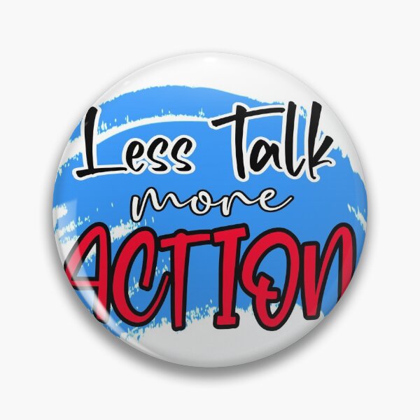 Item preview, Less Talk More Action designed and sold by uta917.