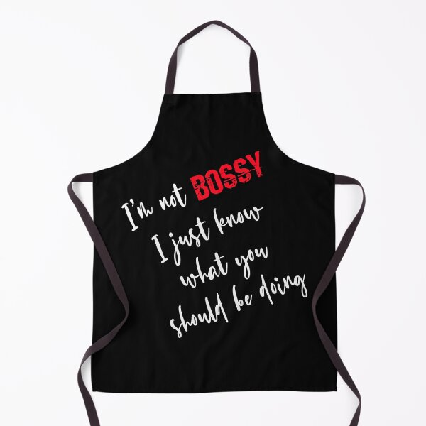 Item preview, I'm not Bossy I Just Know What You Should Be Doing designed and sold by superdumb70.