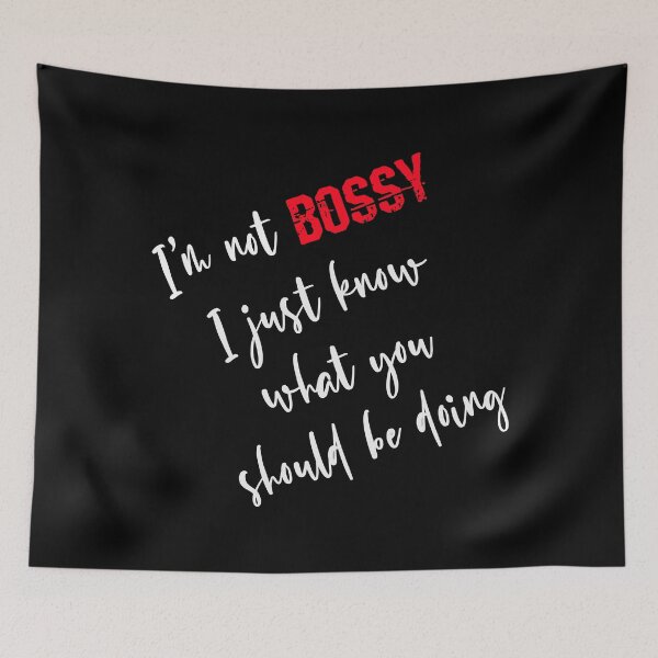 Item preview, I'm not Bossy I Just Know What You Should Be Doing designed and sold by superdumb70.